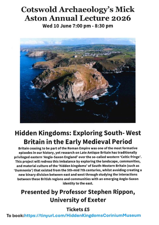 Cotswold Archaeology's Mick Aston Annual Lecture- 'Hidden Kingdoms'